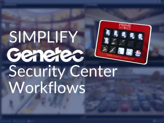 Genedeck- Simplify Genetec Security Center