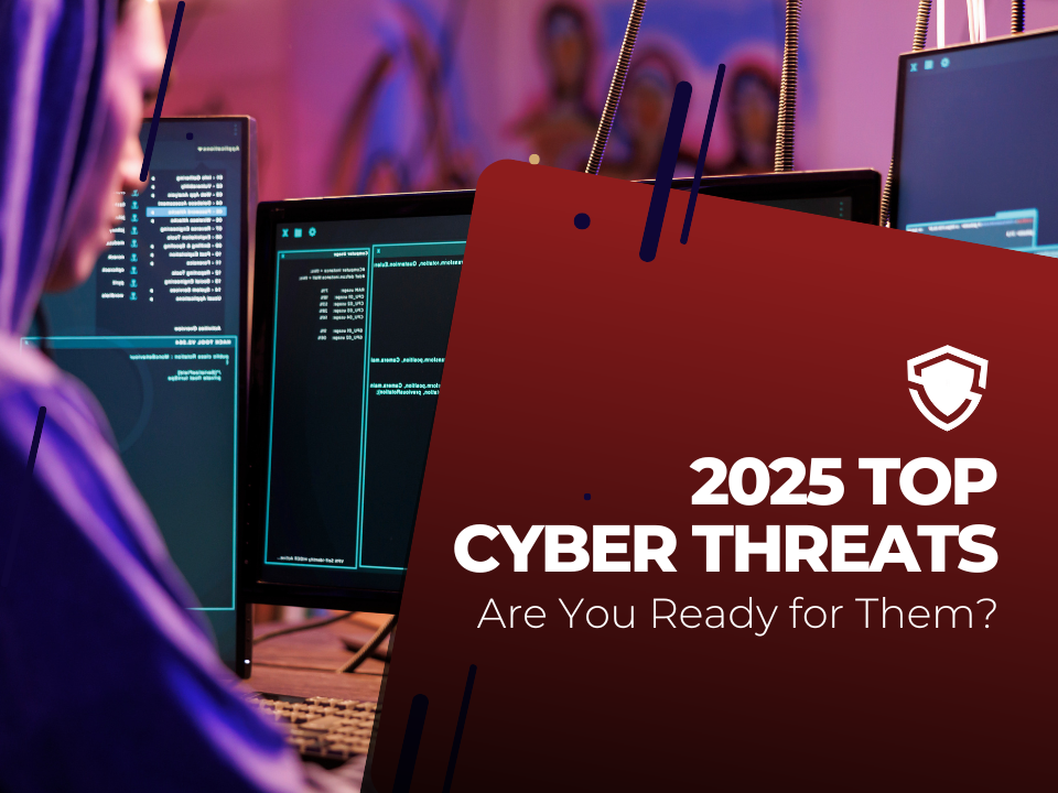 2025 Top Cyber Threats